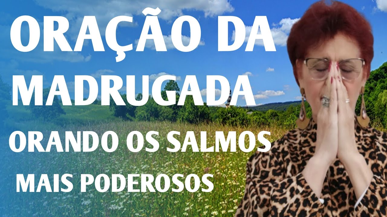 ORAÇÃO DA MADRUGADA  13 DE MARÇO 