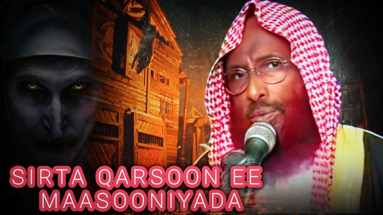 SIRTA QARSOON MAASOONIYADA |SHEEKH  MAXAMED RASHAAD