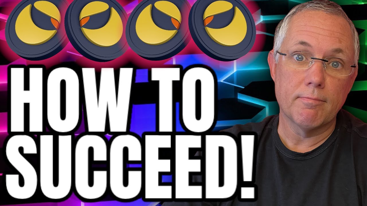 HOW TO BE SUCCESSFUL WITH LUNA CLASSIC! (LUNC SUCCESS PLAN!)