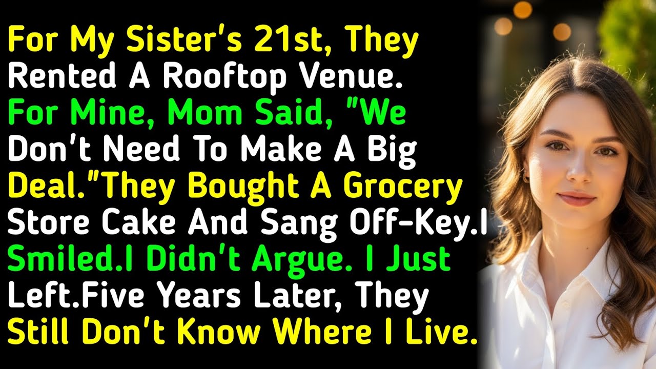 For My Sister's 21st, They Rented A Rooftop Venue. For Mine, Mom Said, 