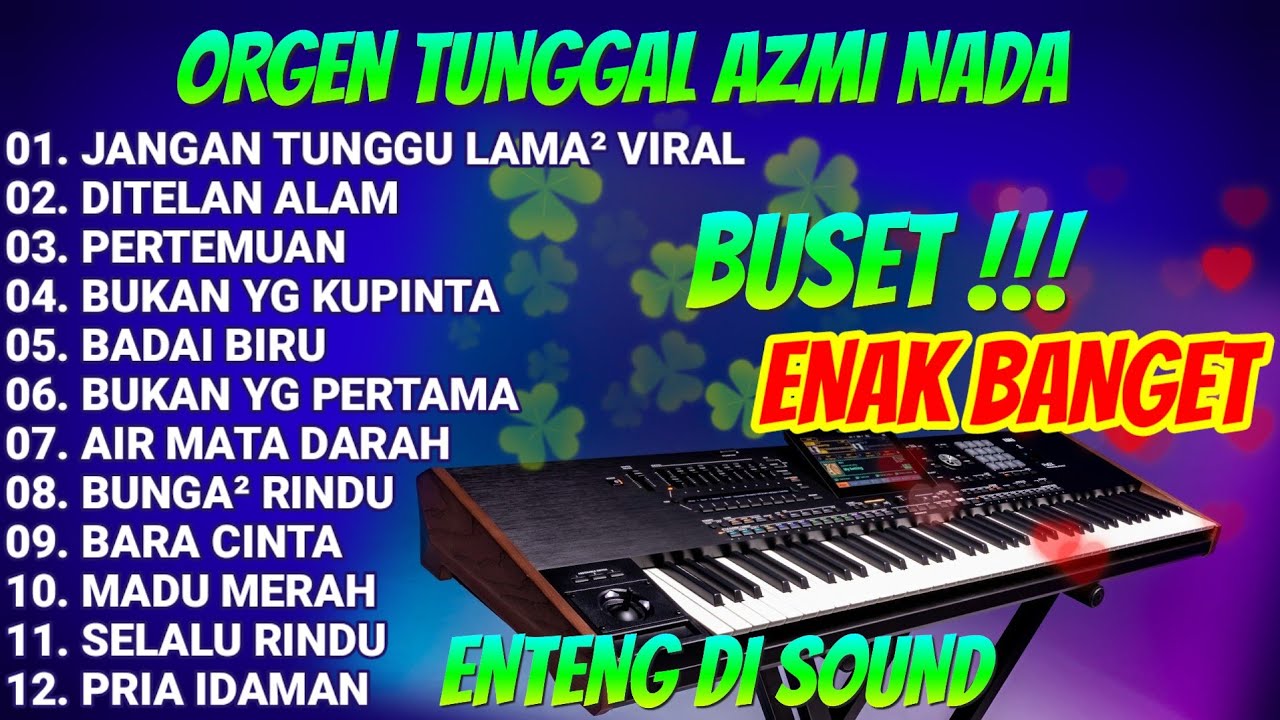 ALBUM ORGEN TUNGGAL JANGAN TUNGGU LAMA-LAMA DITELAN ALAM PERTEMUAN 