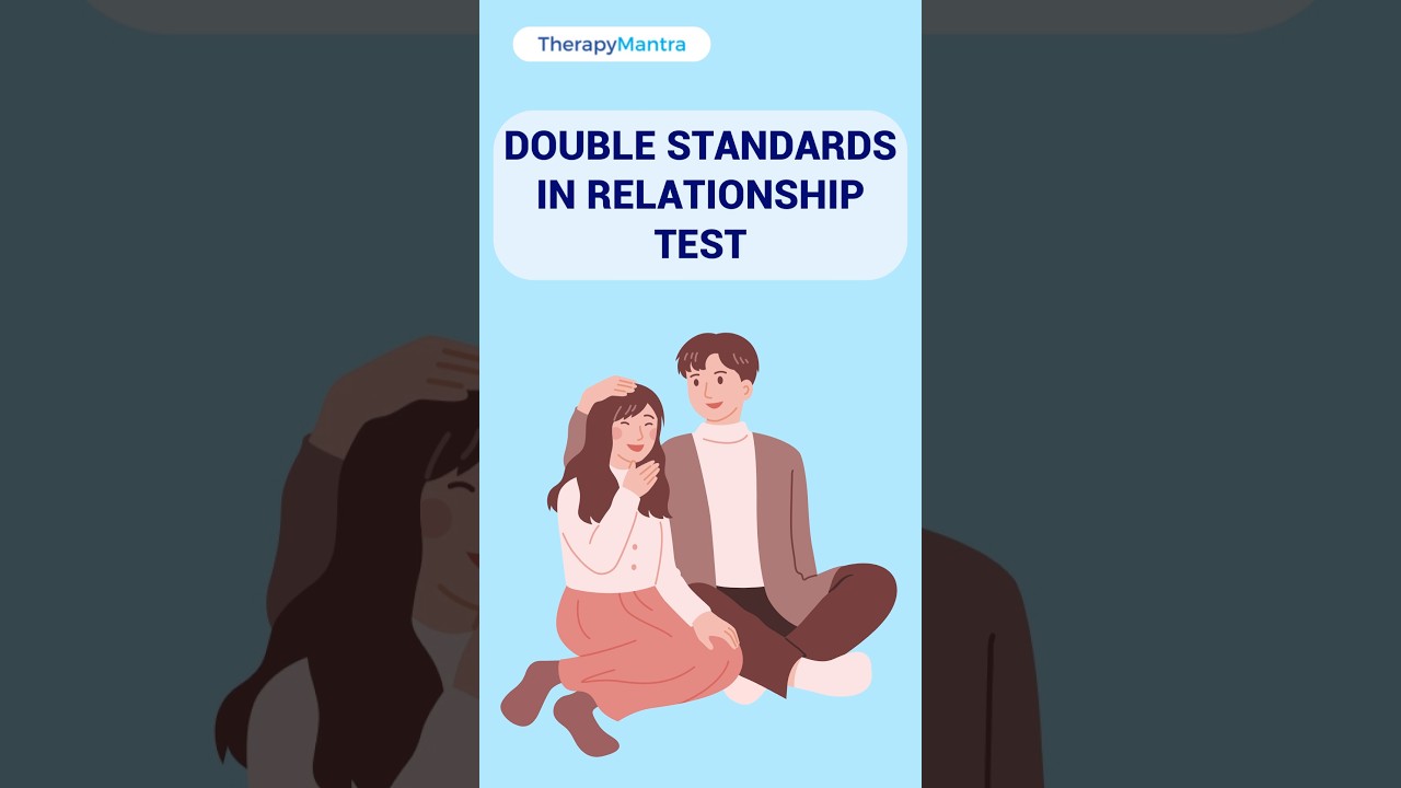 Do I have Double Standards in Relationships? | Double Standards In Relationship Test