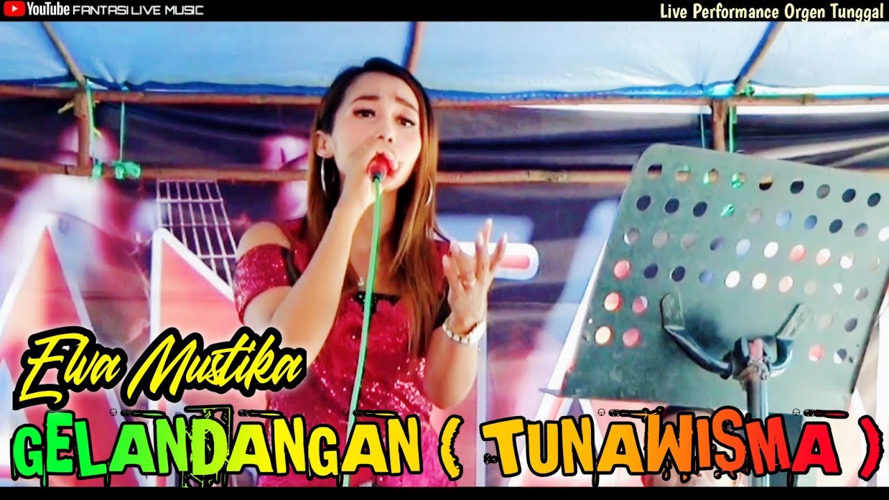 GELANDANGAN ( TUNAWISMA ) - Elva Mustika || Dangdut Live Orgen Tunggal || Fantasi Live Music