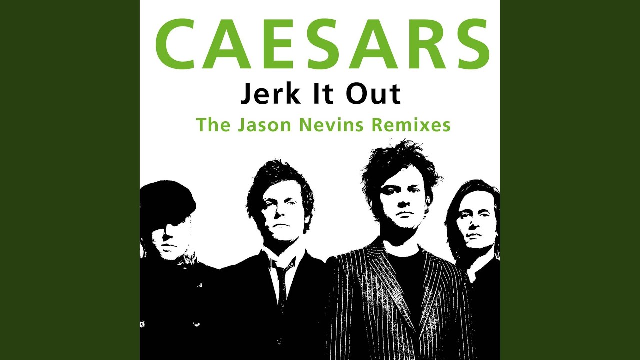 Jerk It Out (Jason Nevins Extended Remix)