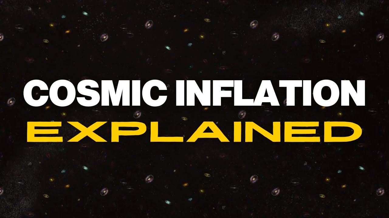 Cosmic Inflation Explained | Cosmology 101 Episode 6
