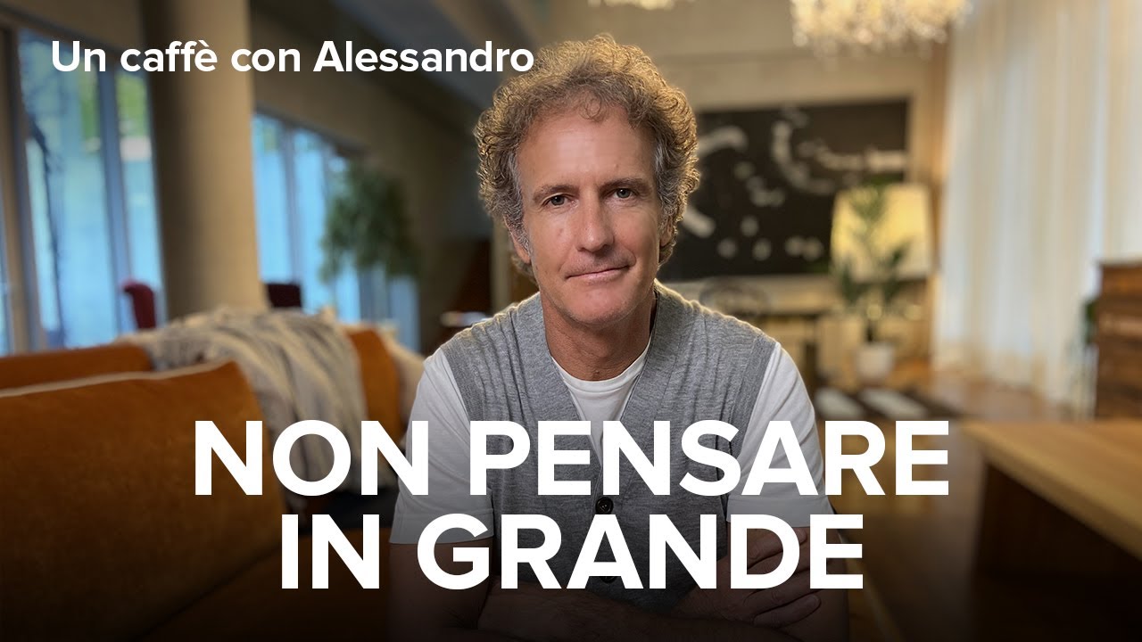 NON pensare in GRANDE