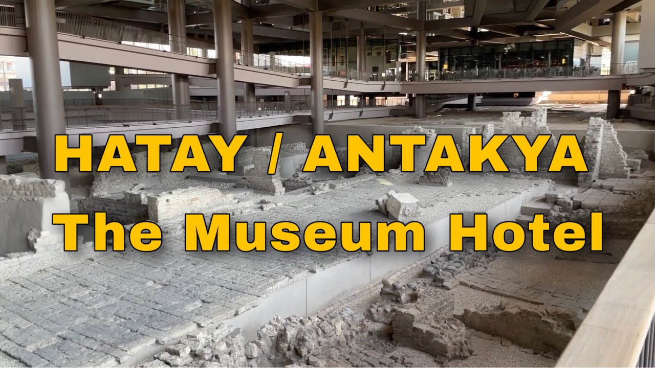 Hatay Antakya The Museum Hotel - Müze Otel