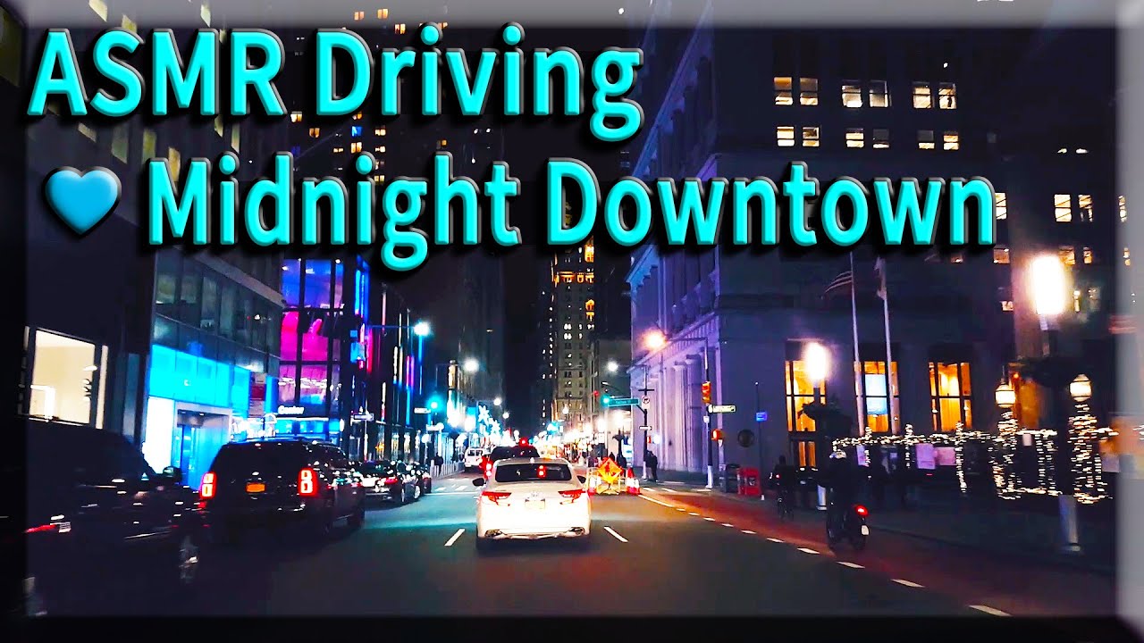 💙,Midnight Driving, финансовый район Нижнего Манхэттена, ASMR