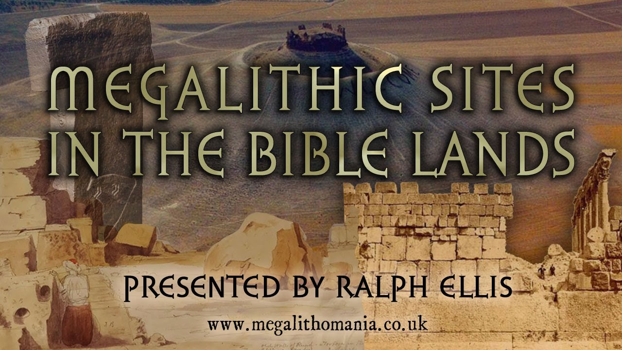 Megalithic Sites in the Bible Lands | Ralph Ellis | Megalithomania