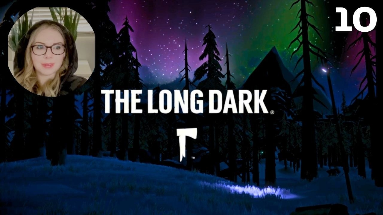 Let's Play The Long Dark - Wintermute Story Mode | Part 10 | Ep2: Forging the Bear Spear