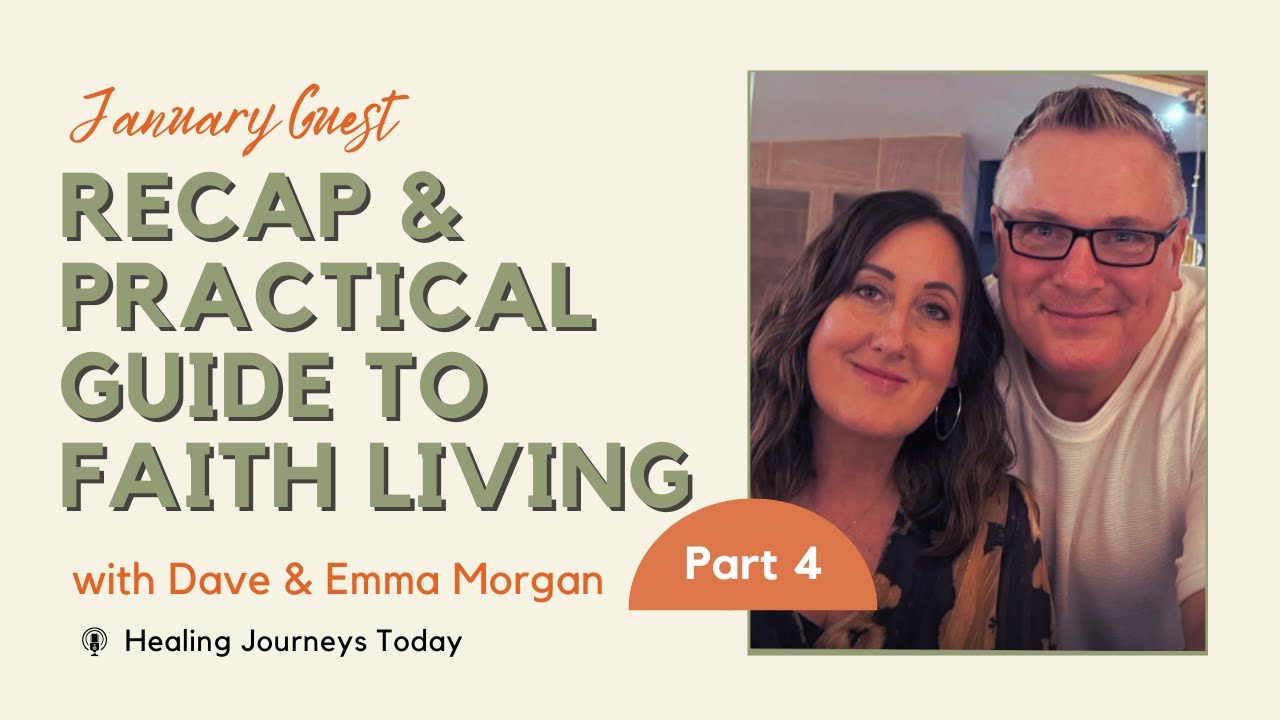 Faith & Faithfulness | Recap & Practical Guide to Faith Living | Dave & Emma Morgan