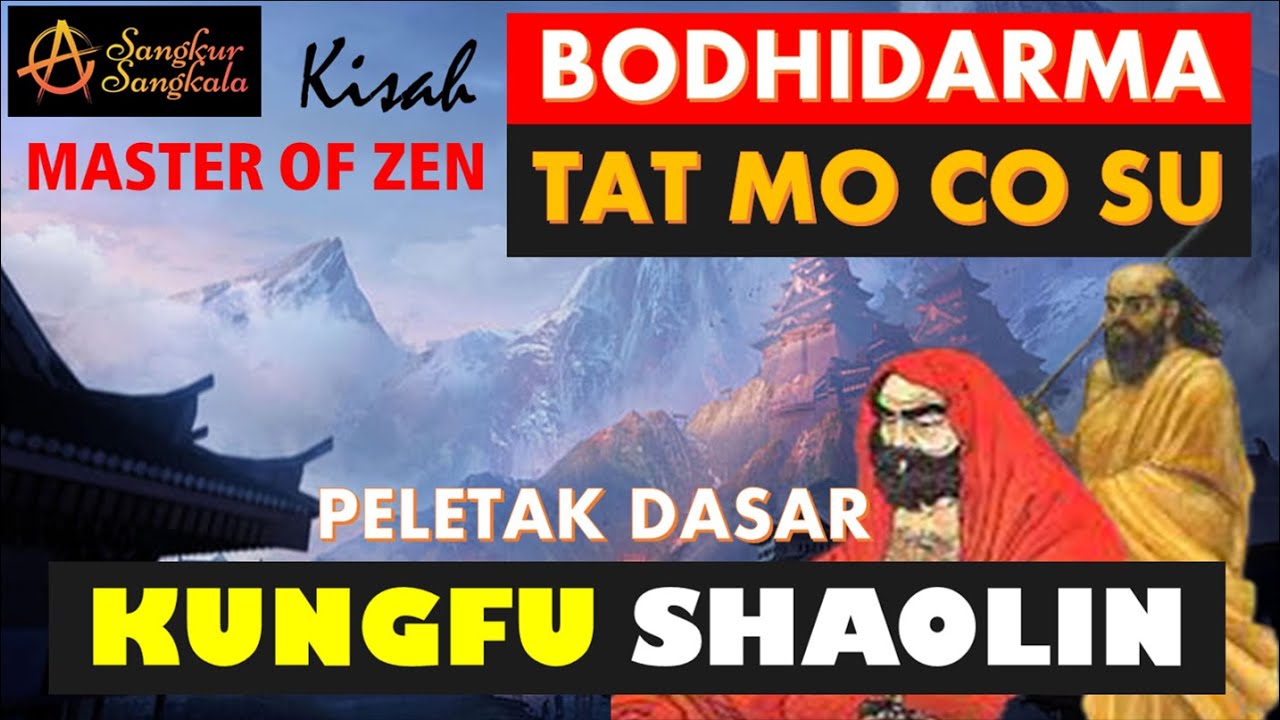 BODHIDHARMA - TAT MO CO SU Master of Zen. Peletak dasar Kungfu Shaolin