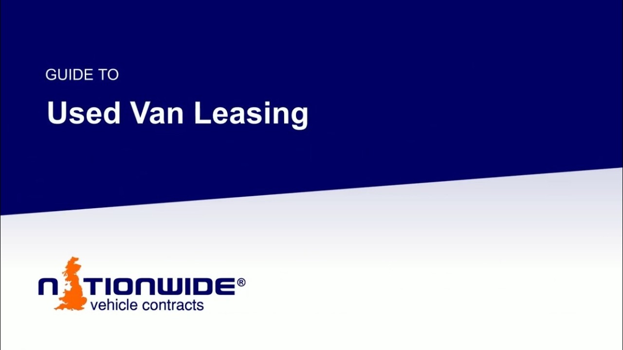 Used Van Leasing with Nationwide Vehicle Contracts