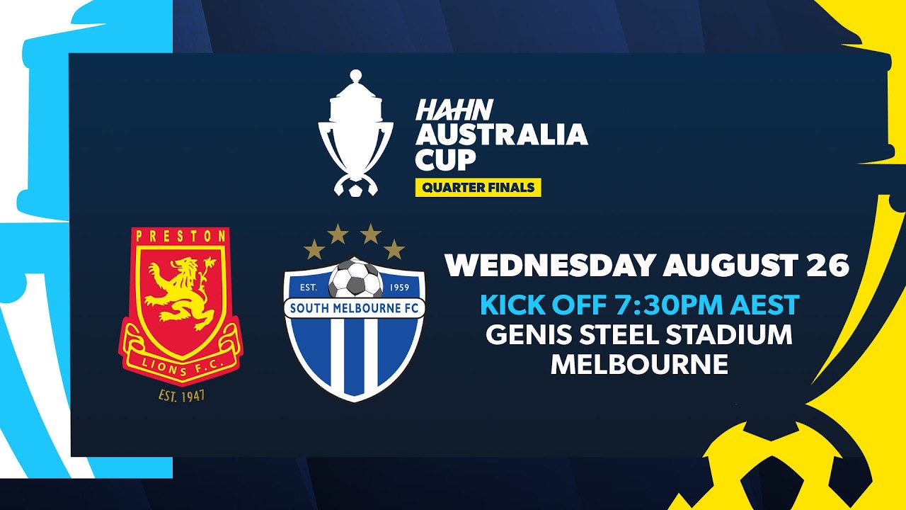 Preston Lions v South Melbourne | Hahn Australia Cup Quarter Finals