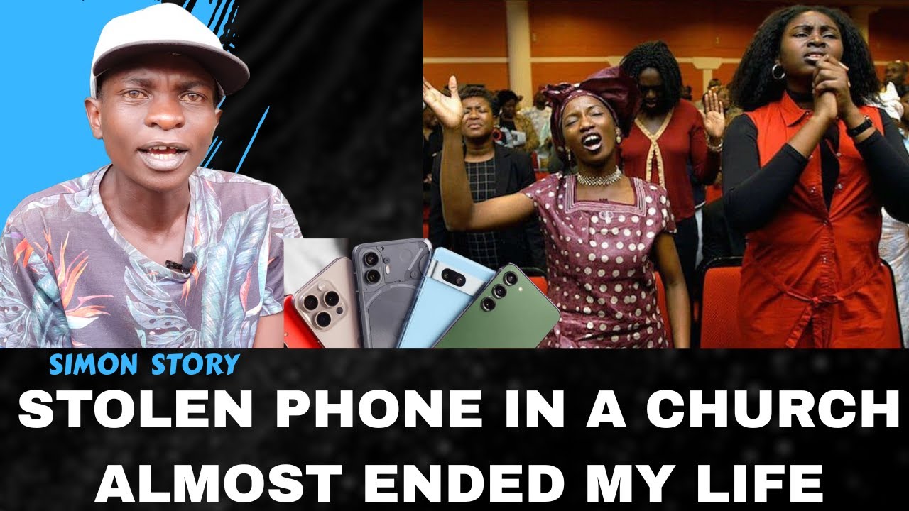 HOW A STOLEN PHONE ALMOST ENDED MY LIFE IN A CHURCH