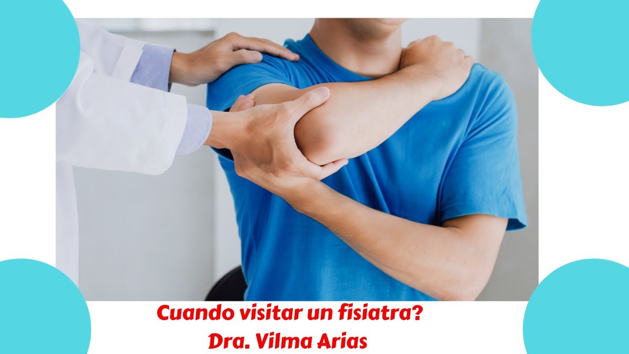 Cuando visitar un fisiatra?