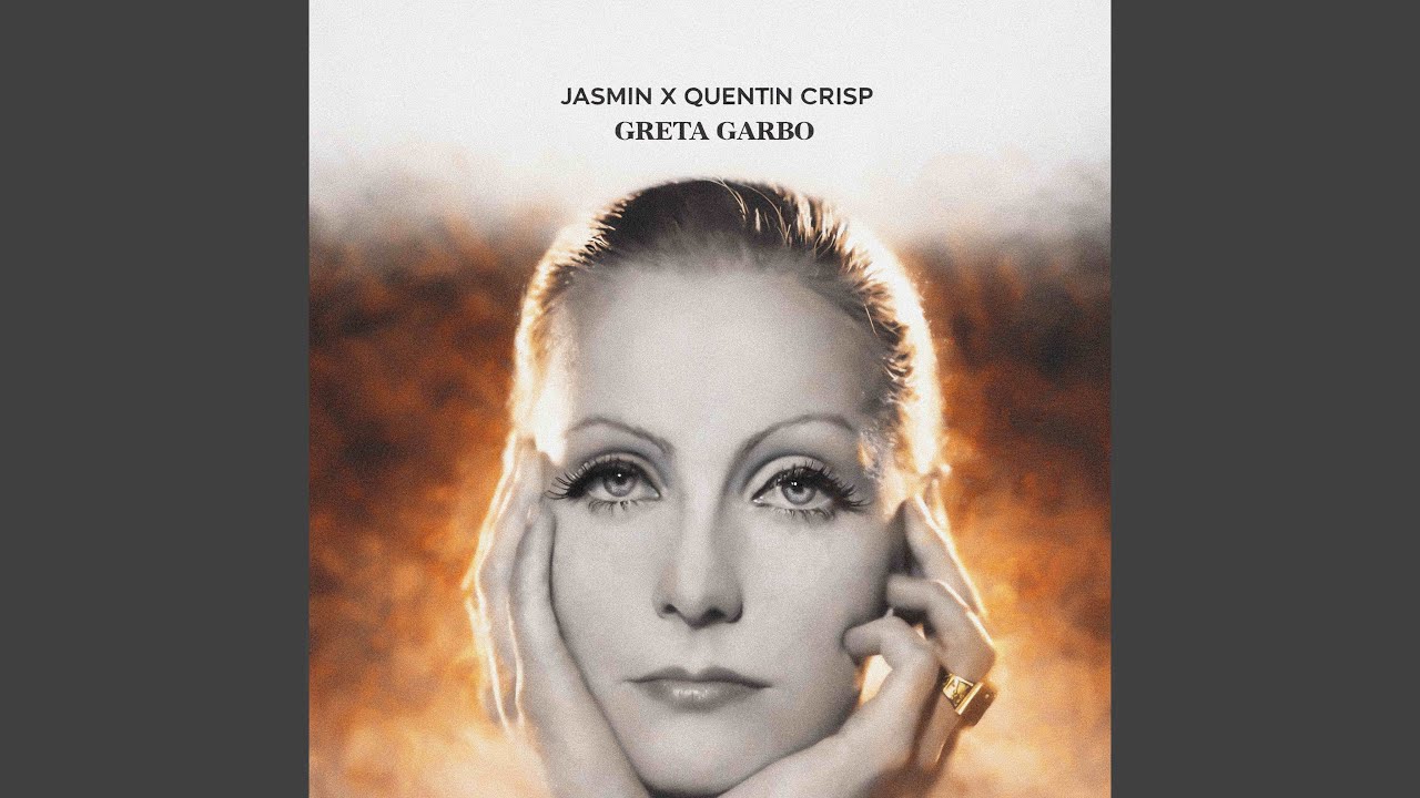 Jasmin X Quentin Crisp - Greta Garbo