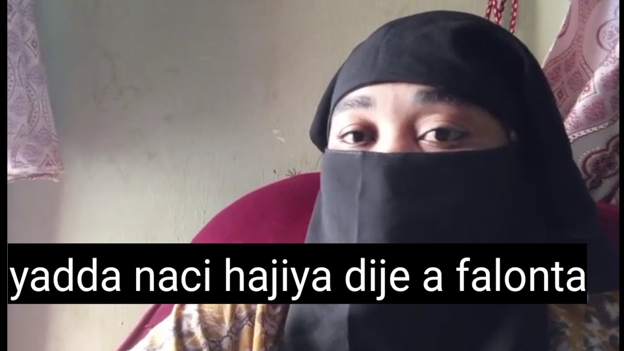 Yadda naci hajiya dije a falonta