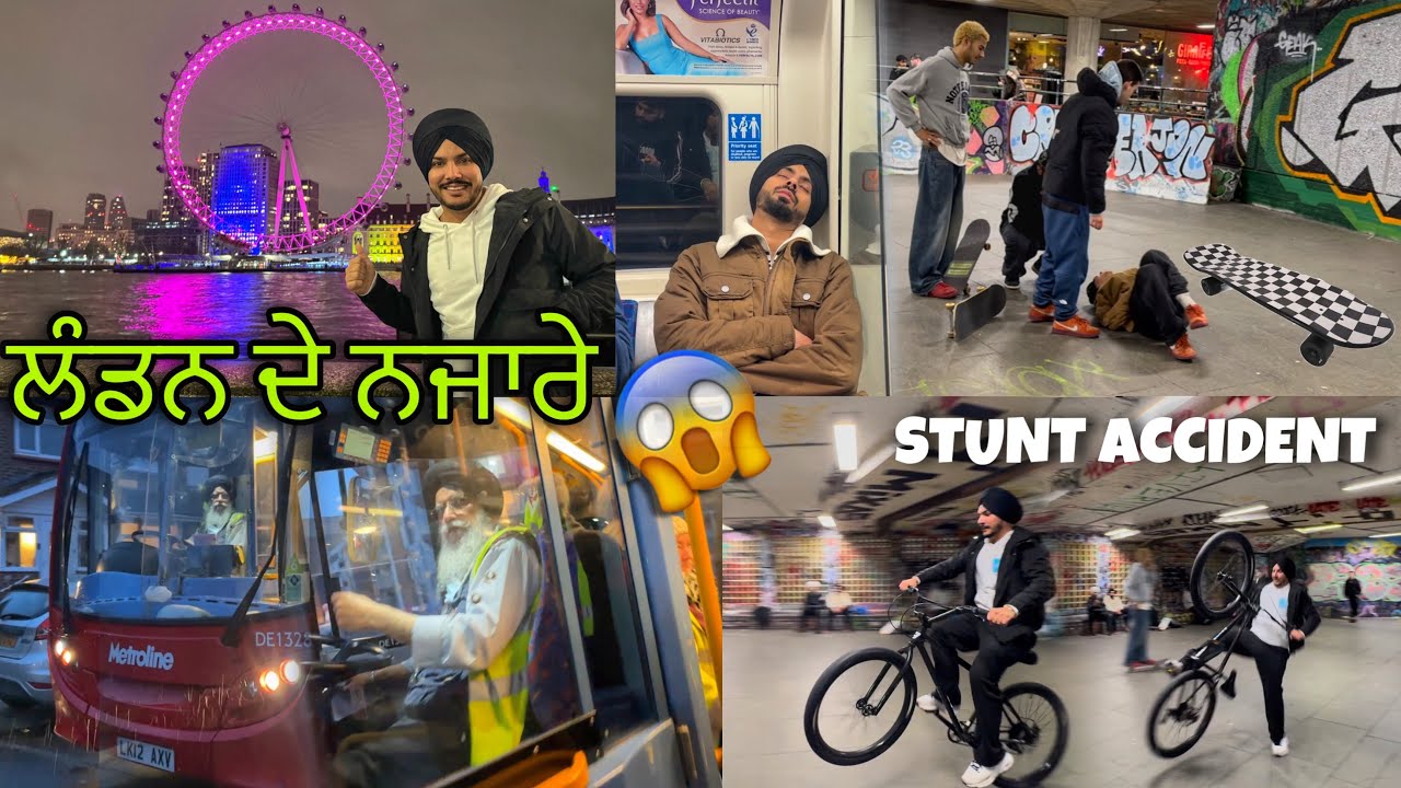 Punjabi In London 😍ਲੰਡਨ ਦੇ ਨਜਾਰੇ |  London Eye View | skateboard Accident in London