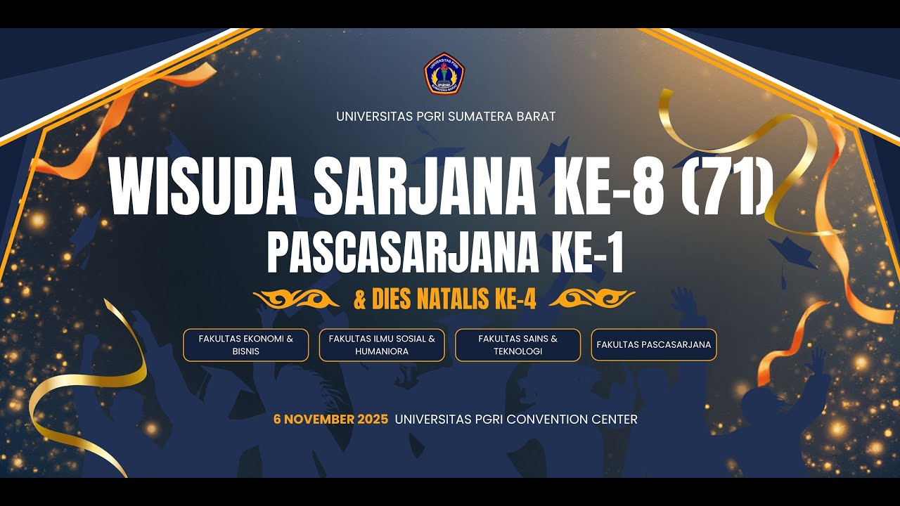 Wisuda Sarjana Ke-8 (71), Pascasarjana Ke-1 Dan Dies Natalis Ke-4 Universitas PGRI Sumatera Barat