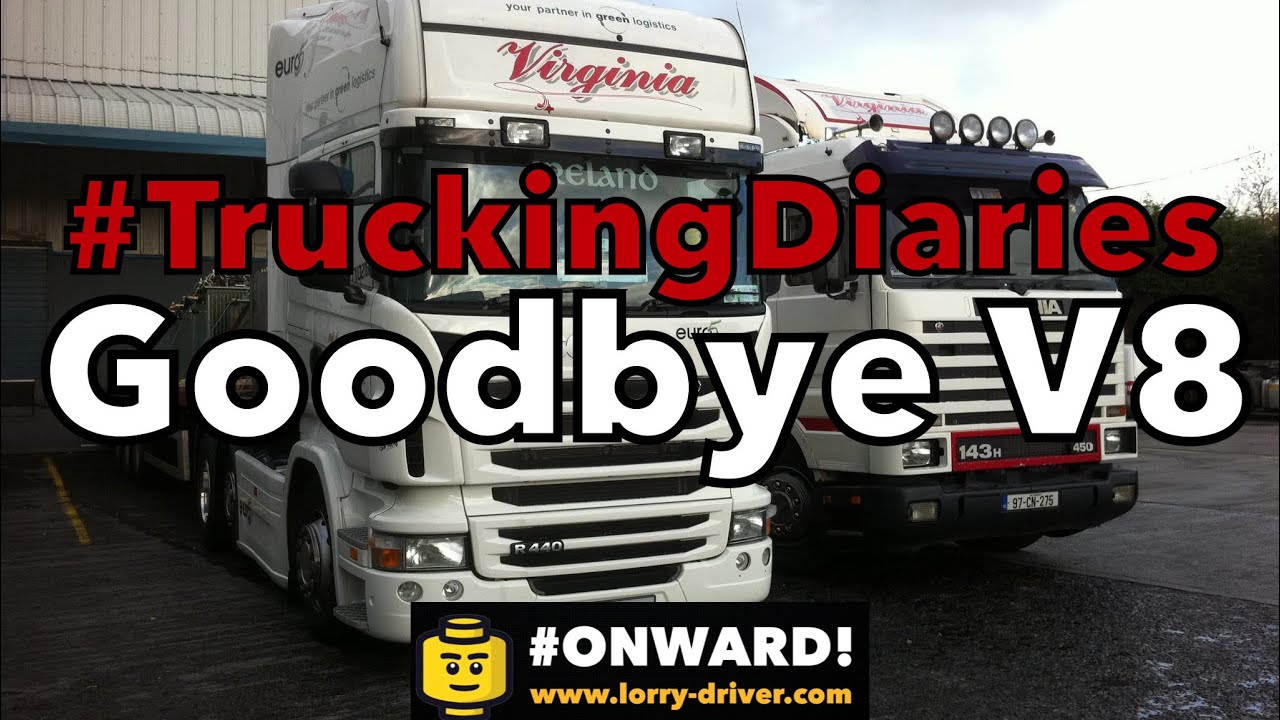 #TruckingDiaries ~ Goodbye V8 Scania Pt 1