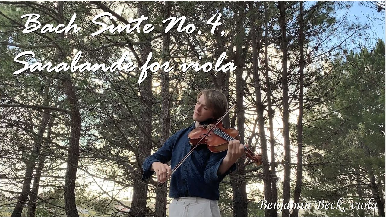 Bach Cello Suite No.4: Sarabande for viola solo - Benjamin Beck (2020)