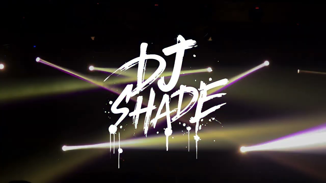 DJ SHADE Come in the place with the BASS in your face