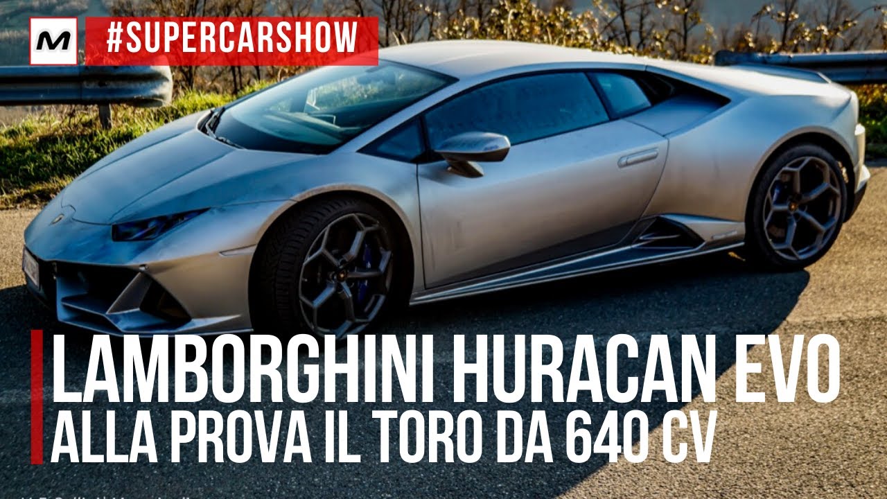 LAMBORGHINI HURACAN EVO | PROVA SU STRADA col TORO da 640 CV #SuperCarShow