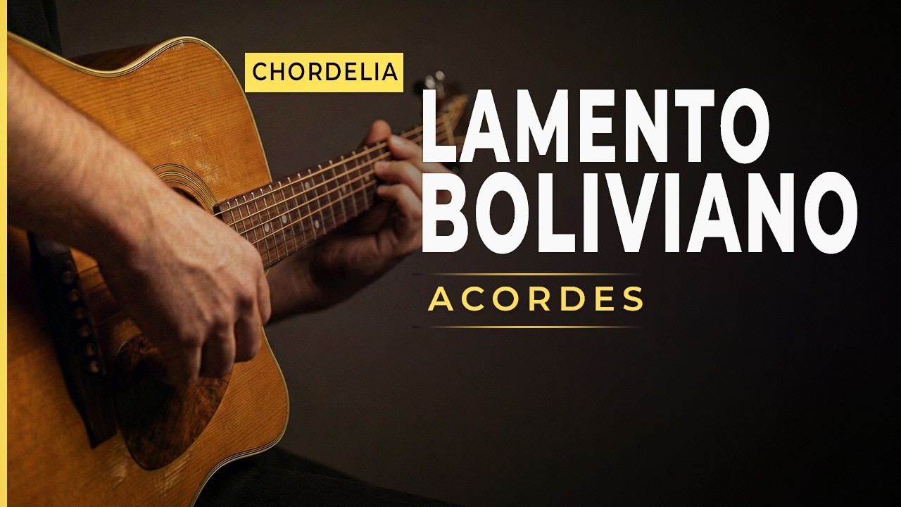 Lamento Boliviano - Acordes en pantalla | CHORDELIA