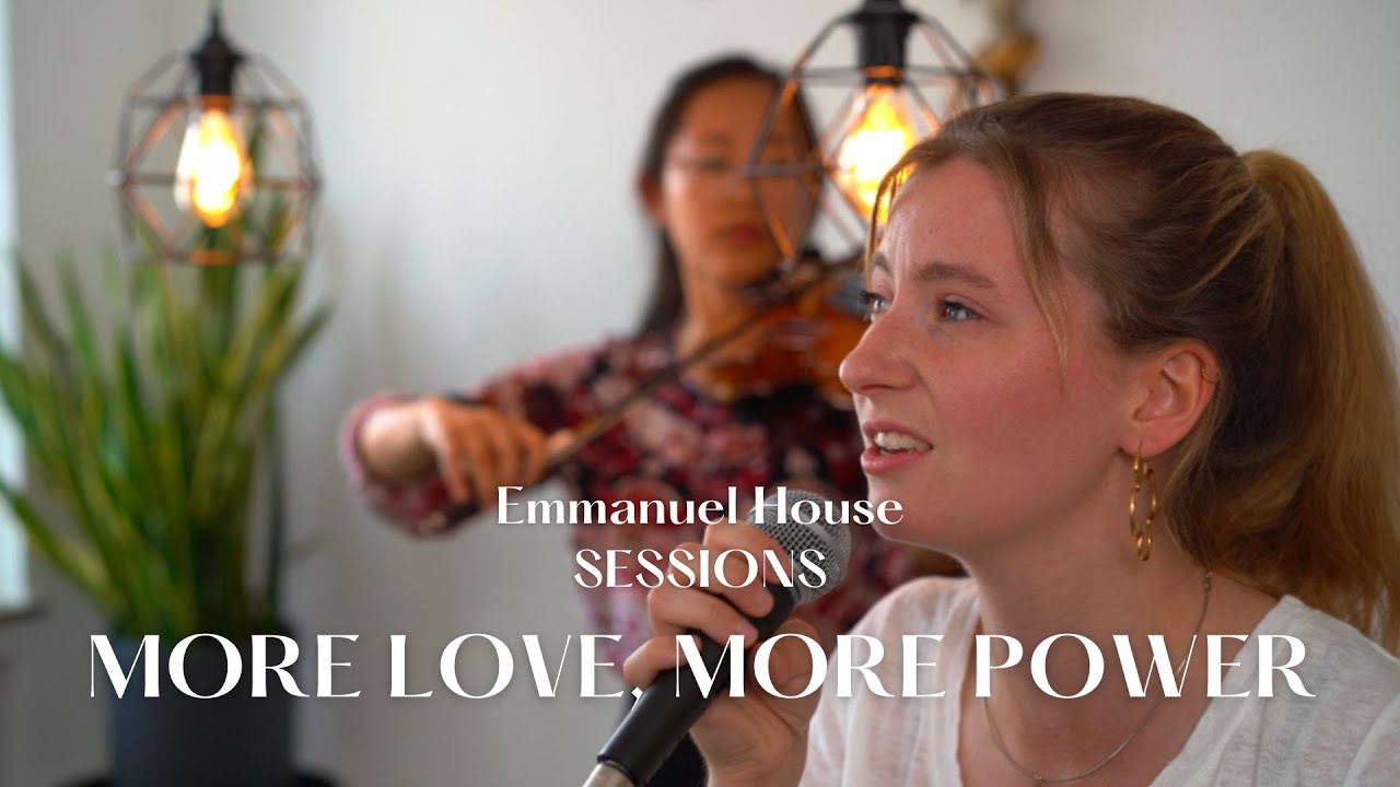 More Love, More Power - Cover - Emmanuel House Sessions feat. Gunnar & Theresa feat. Kieu