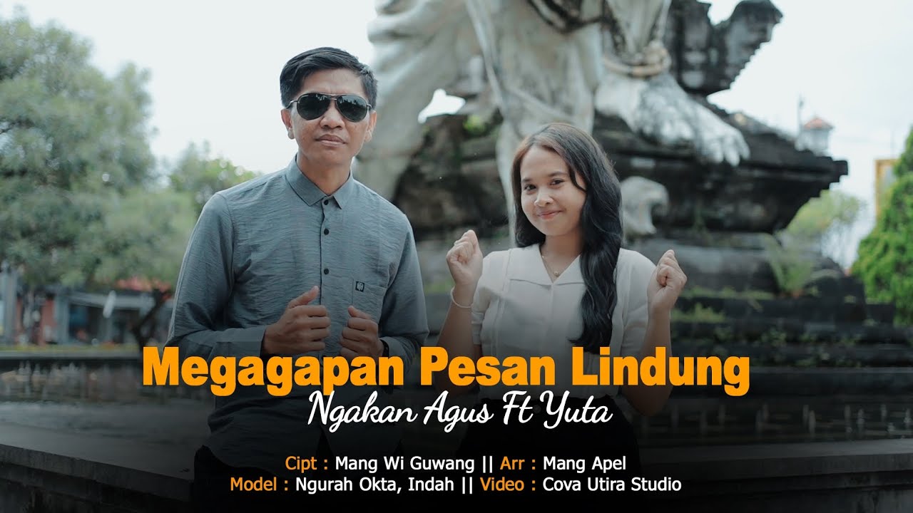 MEGAGAPAN PESAN LINDUNG - NGAKAN AGUS ft YUTA