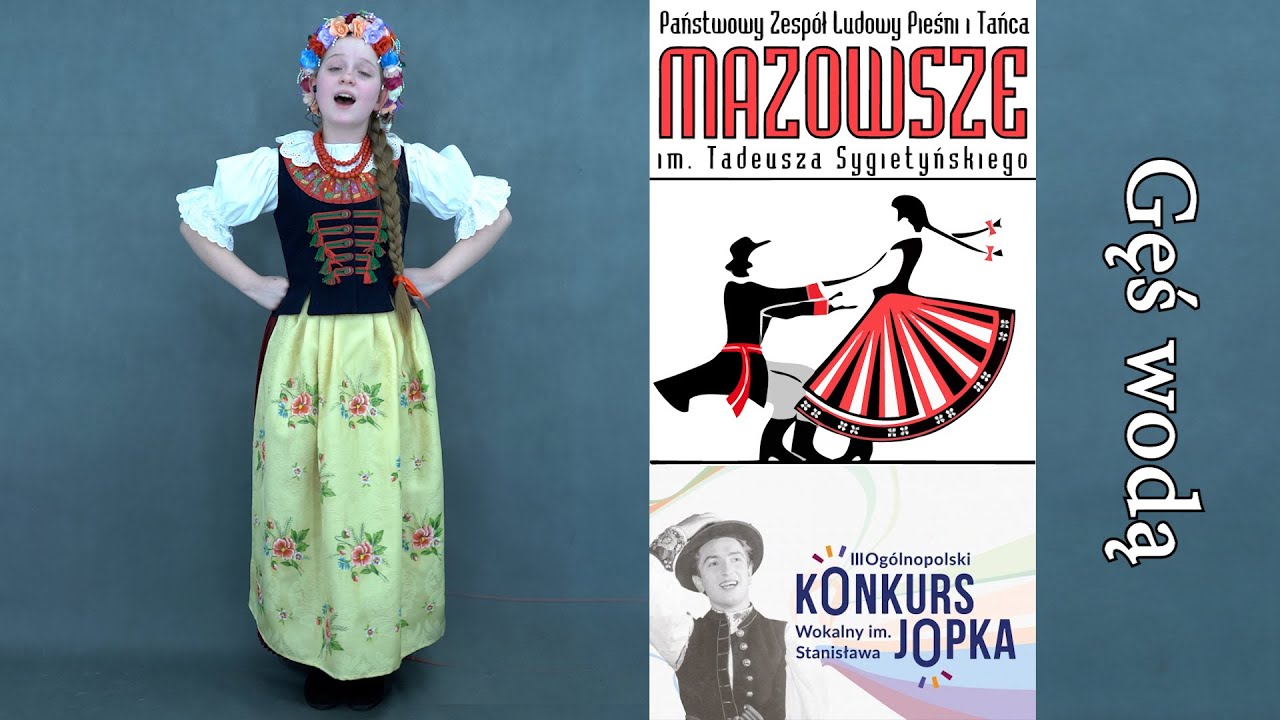 Sabina Bednarz - Gęś wodą - piosenka z repertuaru zespołu Mazowsze