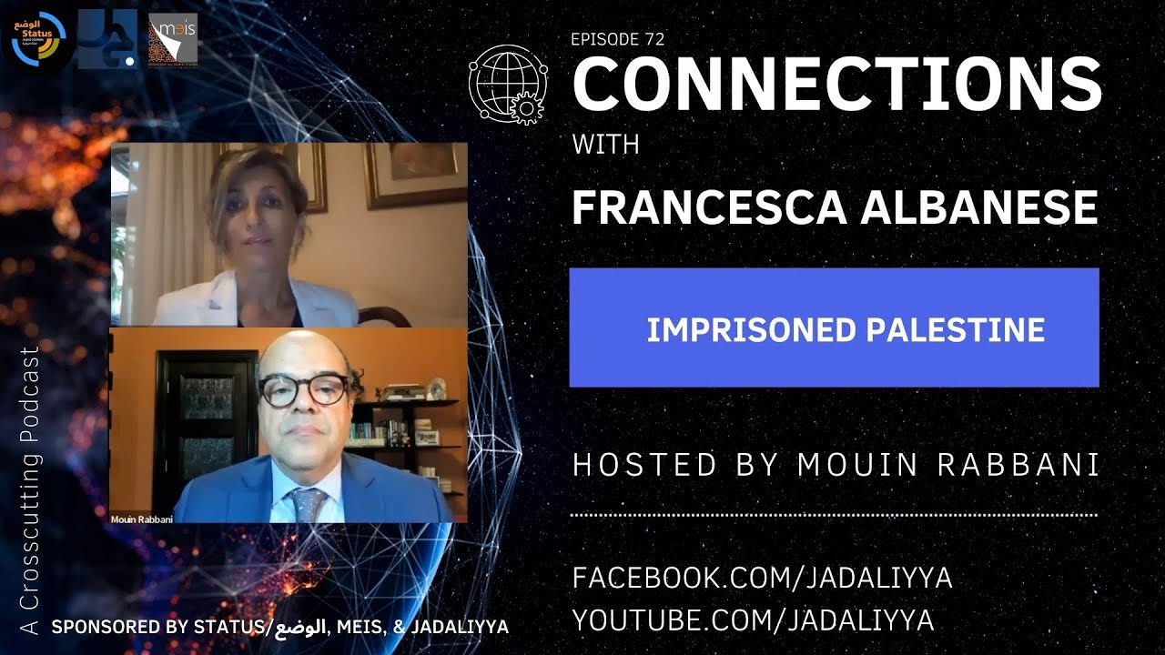 Connections Episode 72: Imprisoned Palestine with Francesca Albanese