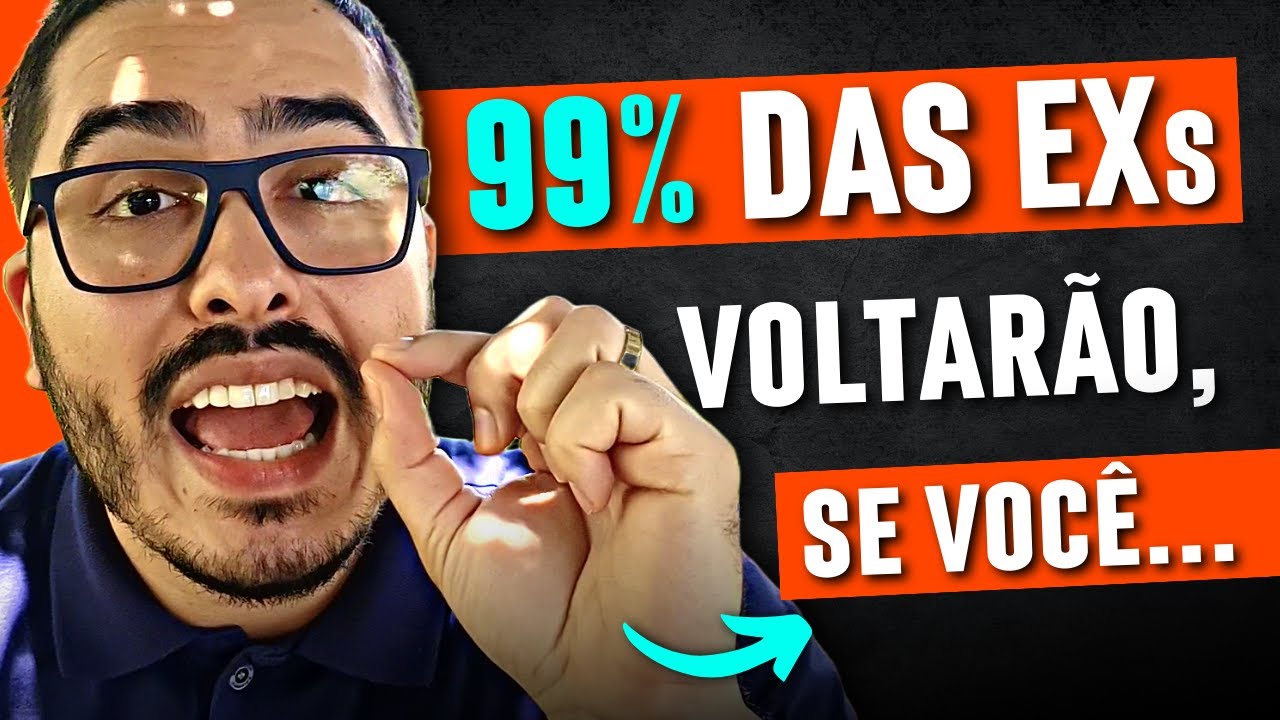 99% das EXs voltarão e te perseguirão SE você fizer UMA COISA