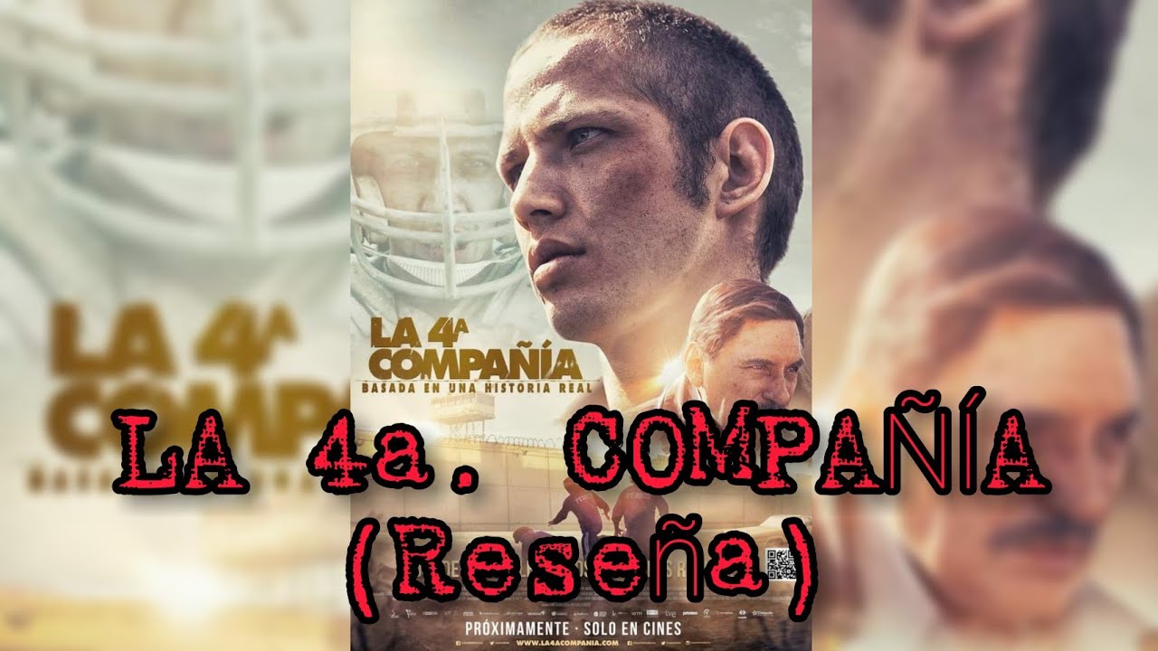 LA 4a. COMPAÑÍA (Reseña) | Futbolsofía