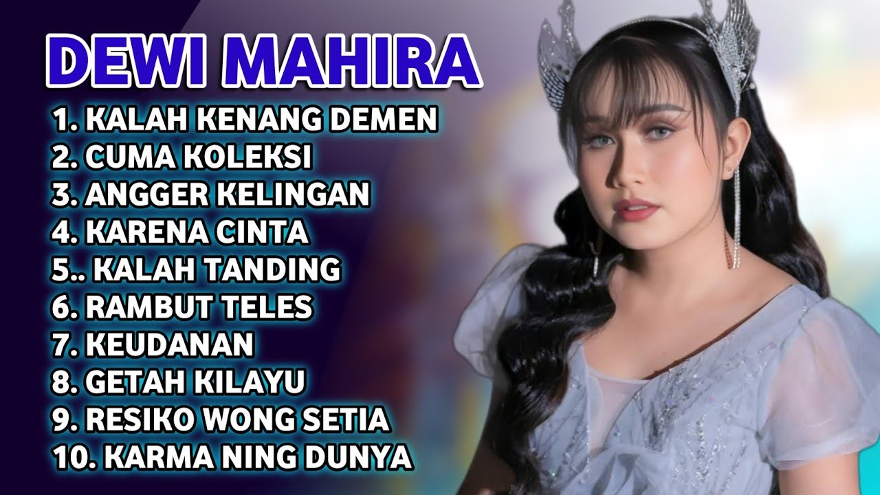 FULL ALBUM TERBARU 2026 DEWI MAHIRA KALAH KENANG DEMEN - CUMA KOLEKSI - ANGGER KELINGAN
