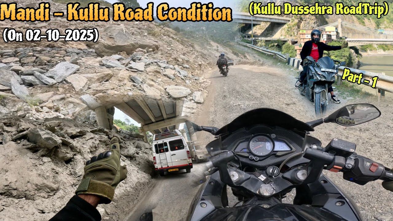 Mandi - Kullu Road Condition | Kullu Dussehra RoadTrip 2025 EP-01 | Sundernagar To Kullu