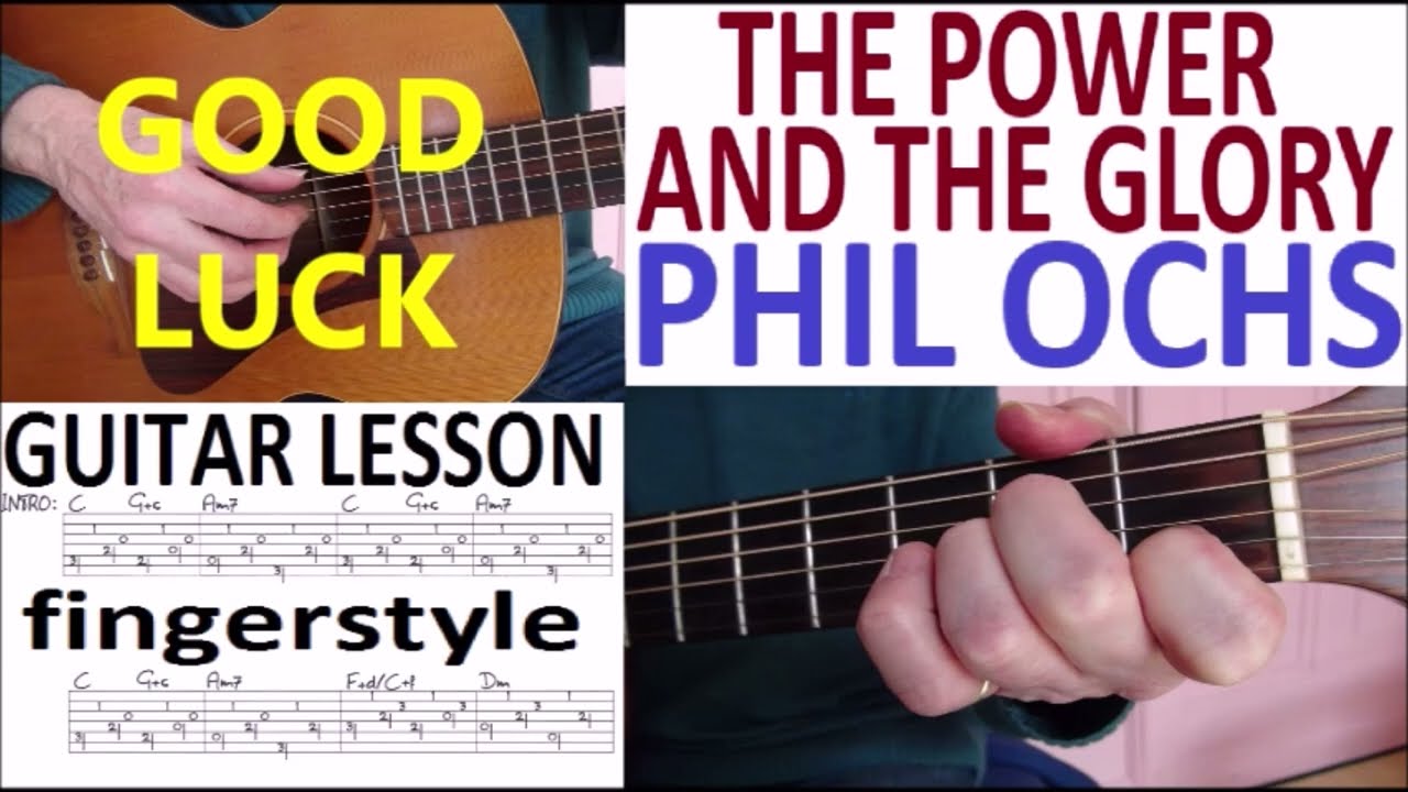 THE POWER AND THE GLORY - PHIL OCHS fingerstyle GUITAR LESSON