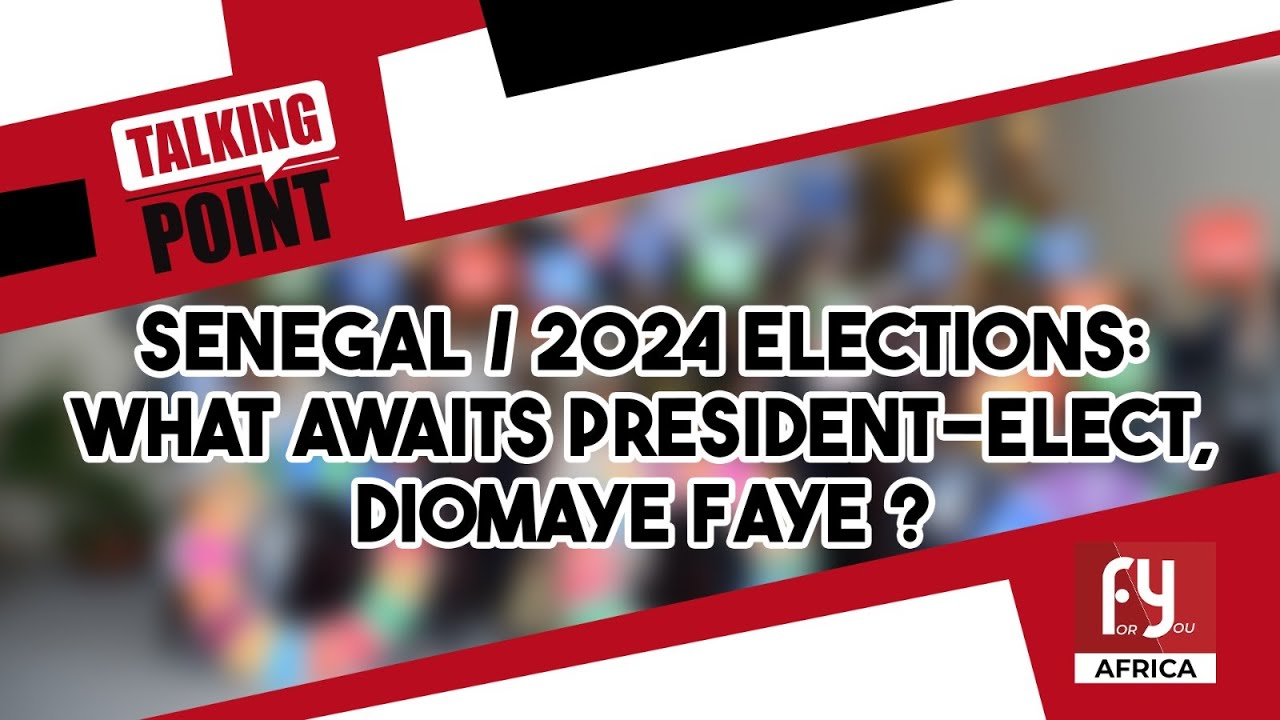 SENEGAL/ 2024 ELECTIONS: WHAT AWAITS PRESIDENT-ELECT, DIOMAYE FAYE?