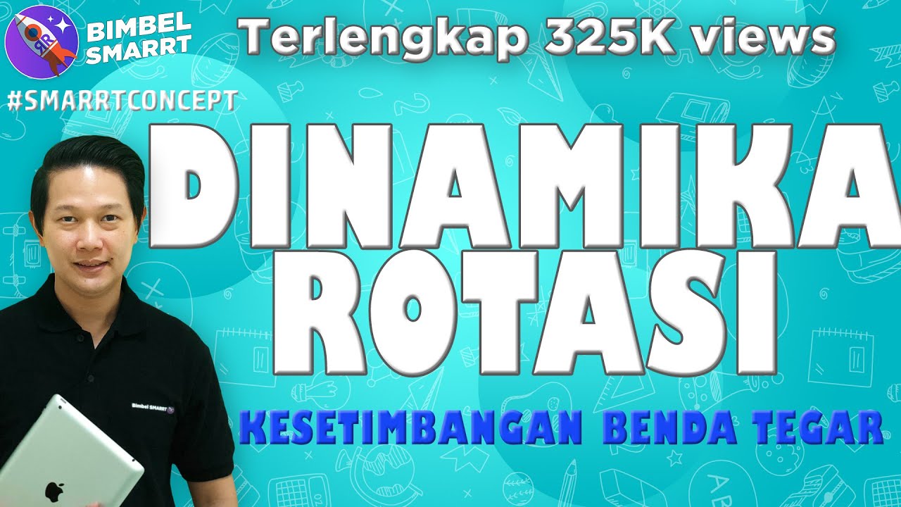 DINAMIKA ROTASI & KESETIMBANGAN BENDA TEGAR -  (Kursus Online Rp8.000 per BULAN : cek deskripsi)