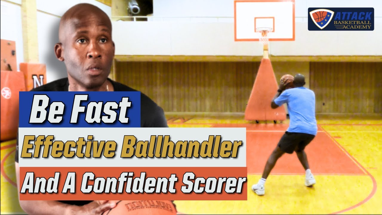 How To Be An Effective Ballhandler And Scorer On The Basketball Court