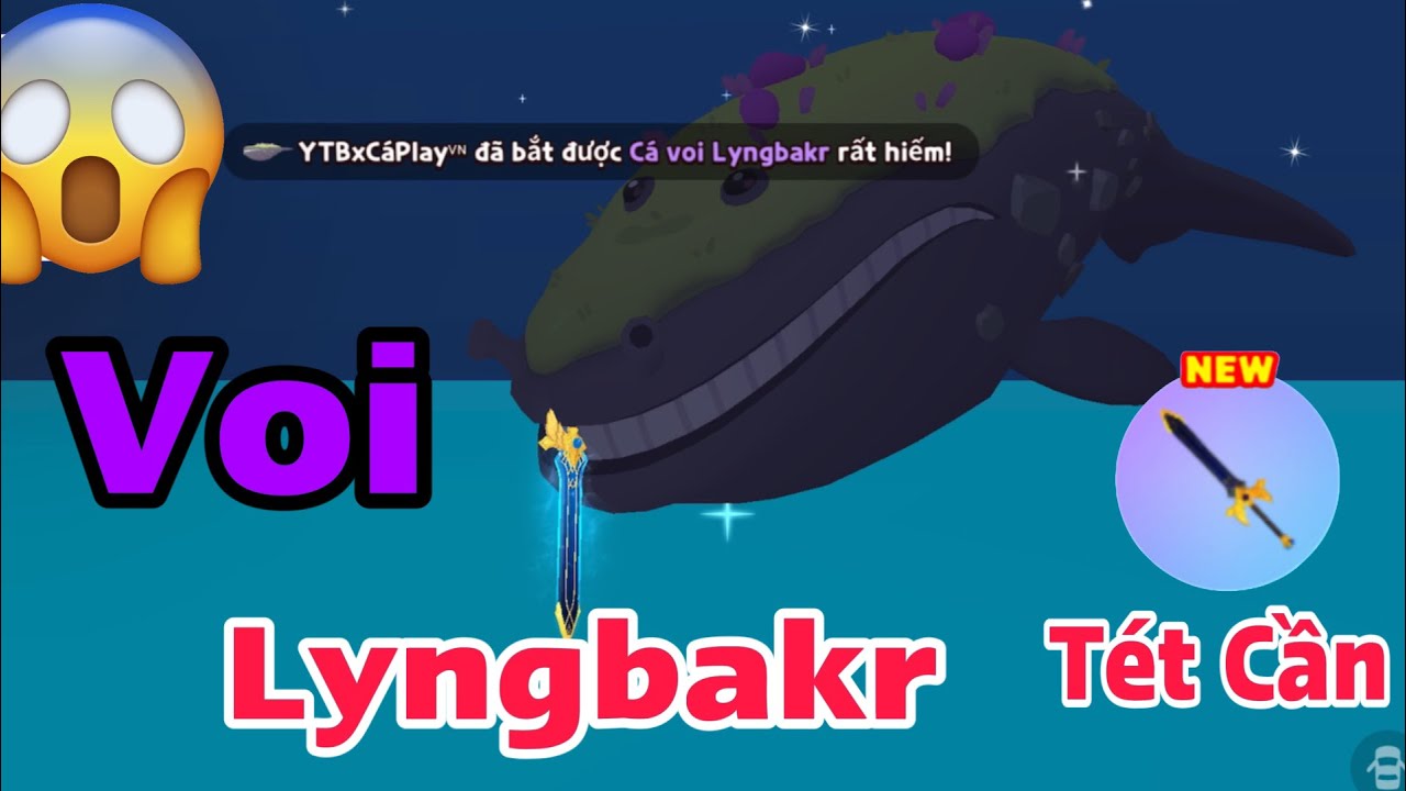 (Play Together) Câu Cá Voi Lyngbakr Bóng 7 Bằng Cần Câu Kiếm