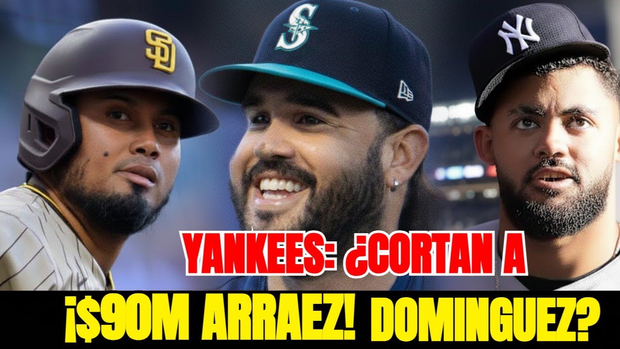 YANKEES CORTAN a DOMINGUEZ? Arraez $90M | Suárez a BOSTON (MLB)