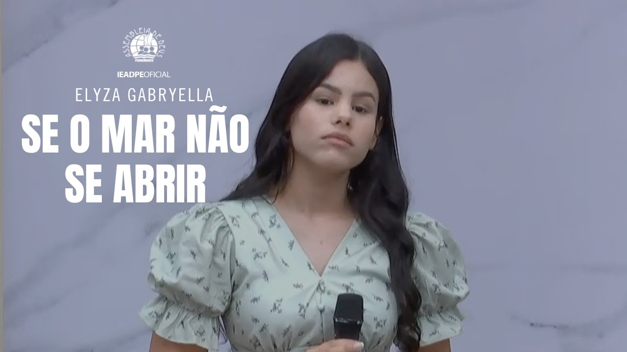 ELYZA GABRYELA [HD] SE O MAR NÃO SE ABRIR - ALTAR DE DEUS 23/05/2024