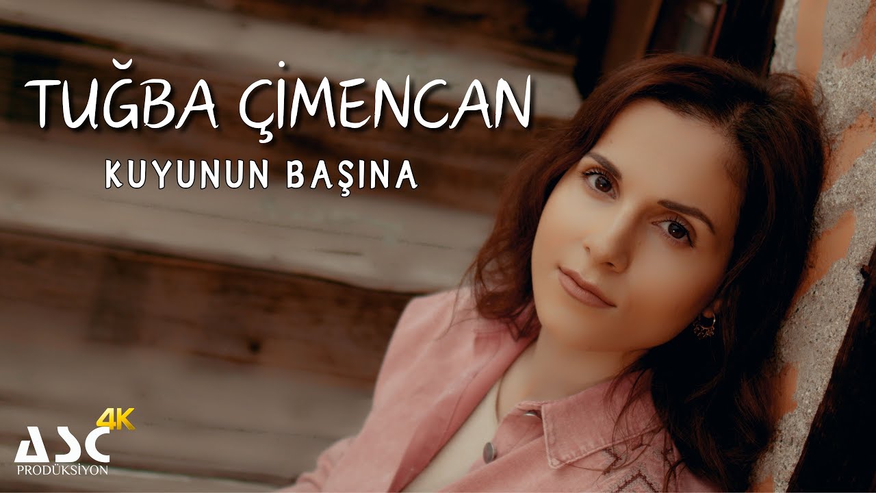 Tuğba Çimencan - Kuyunun Başına