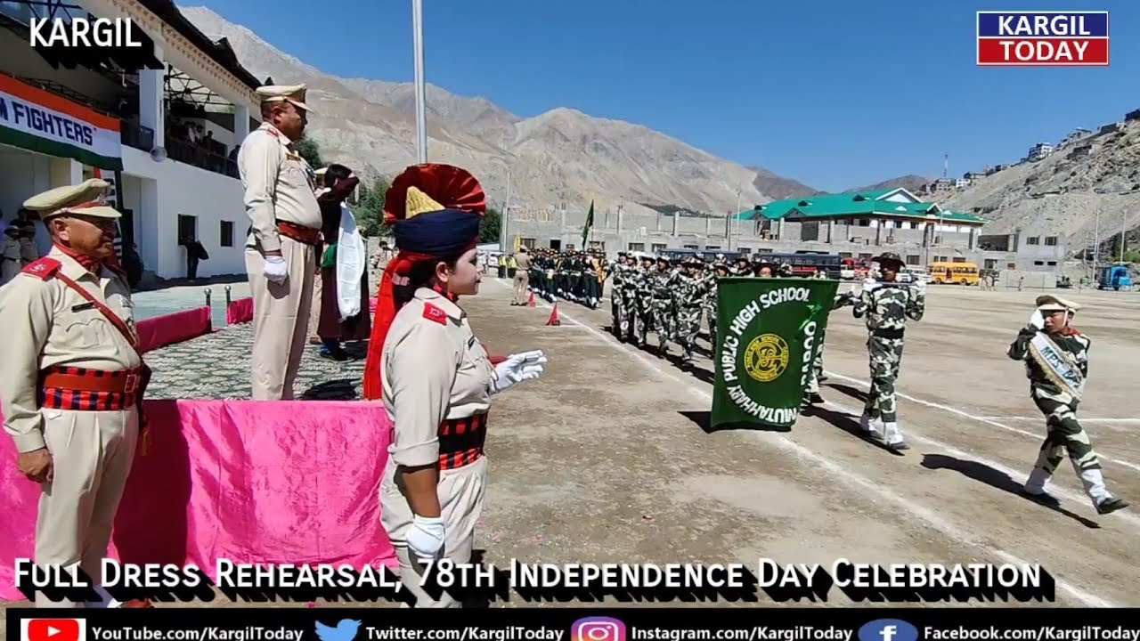 Full Dress Rehearsal for the upcoming 78th Independence Day Celebration Kargil