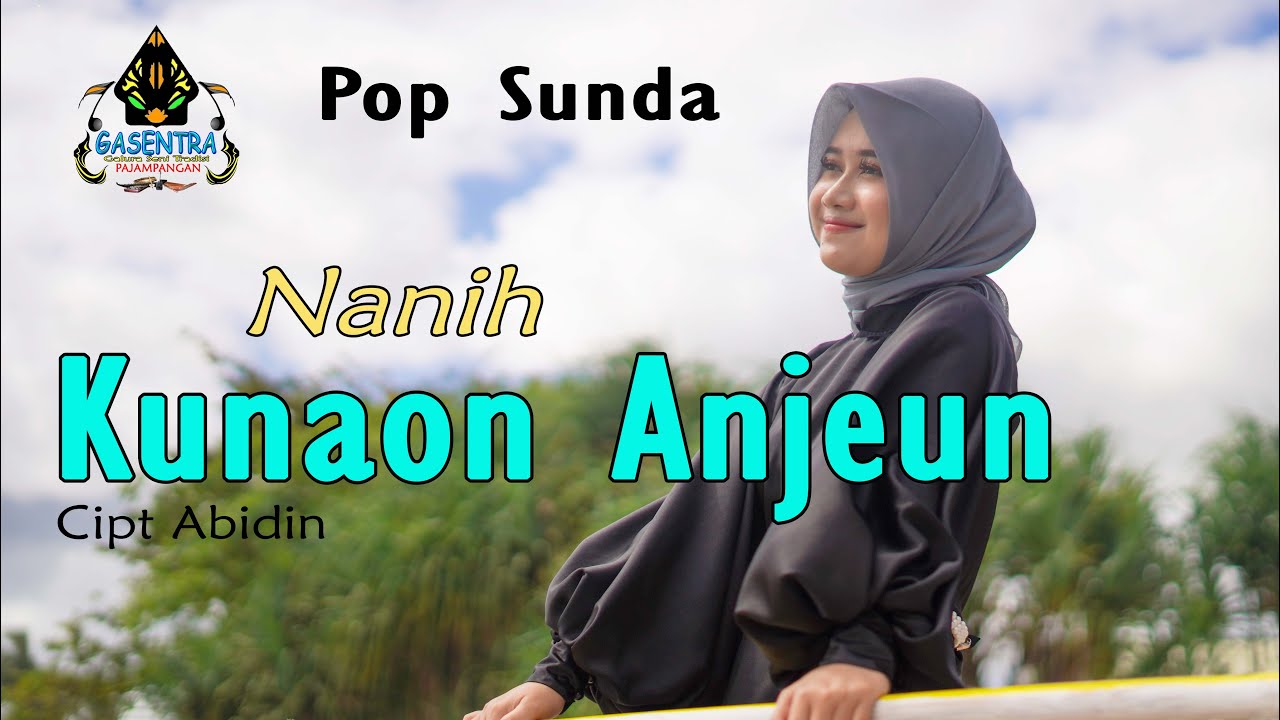 NANIH - KUNAON ANJEUN (Pop Sunda Cover)