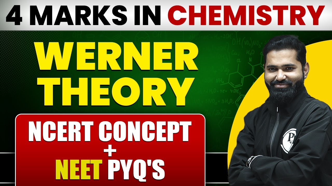 WERNER'S THEORY Class 12 | Most Important Topic | 4 Marks पक्के