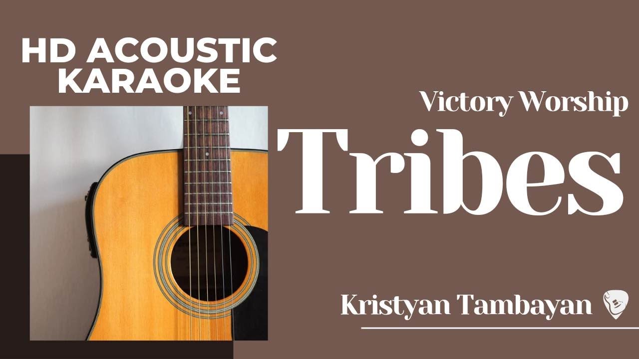 Tribes by Victory Worship Karaoke (HD Acoustic Karaoke)