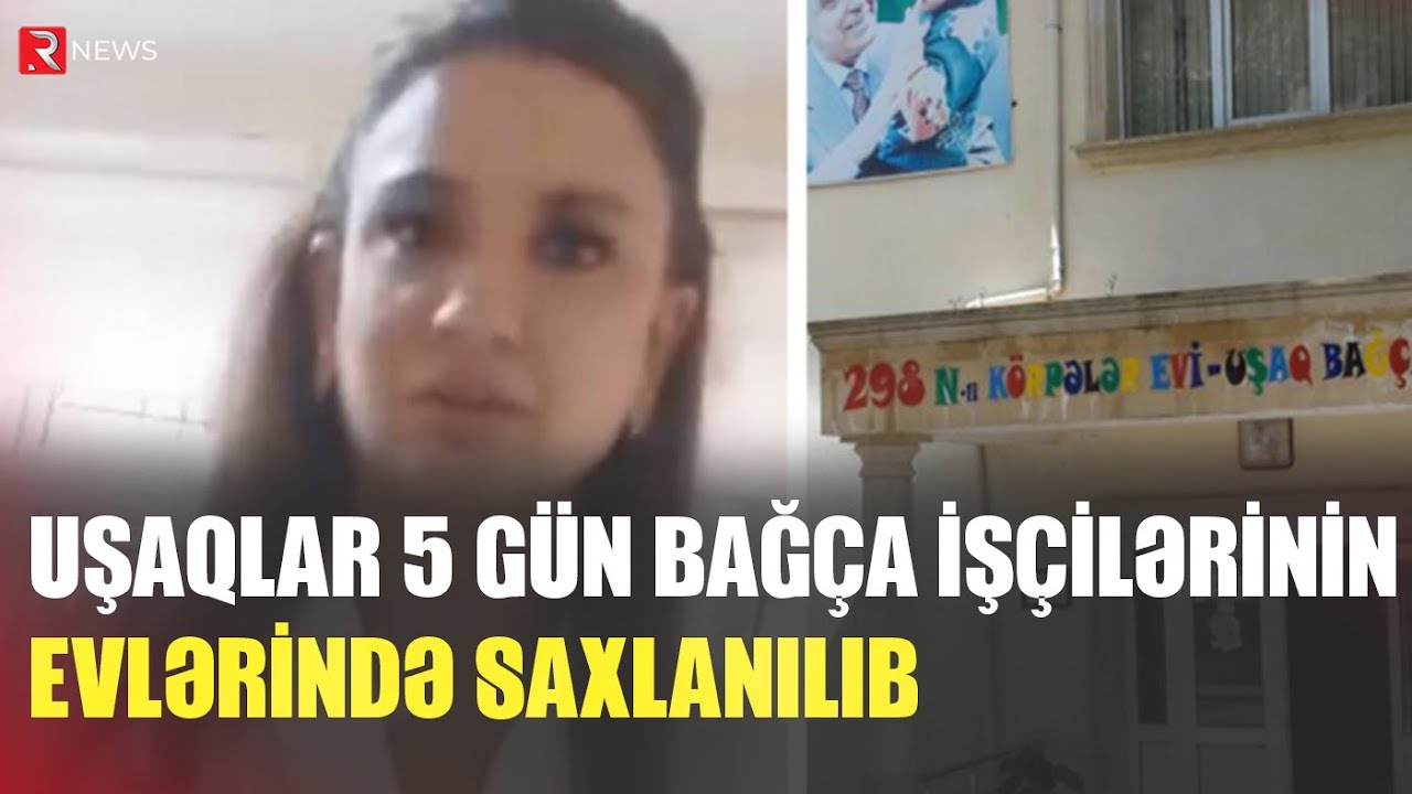 Uşaqlar 5 g&uuml;n bağ&ccedil;a iş&ccedil;ilərinin evlərində saxlanılıb - Biləcəridəki k&ouml;rpələr evində qalmaqal - RTV